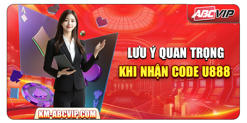 LUU-Y-QUAN-TRONG-KHI-NHAN-CODE-U888