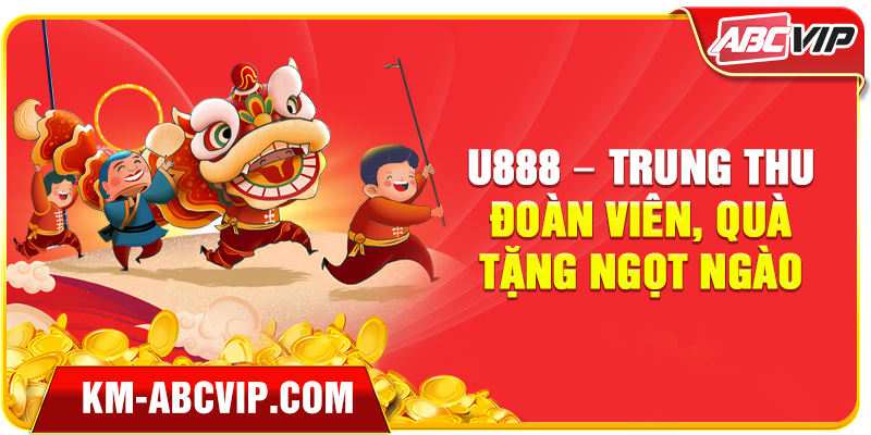 U888 – Trung Thu Đoàn Viên, Quà Tặng Ngọt Ngào