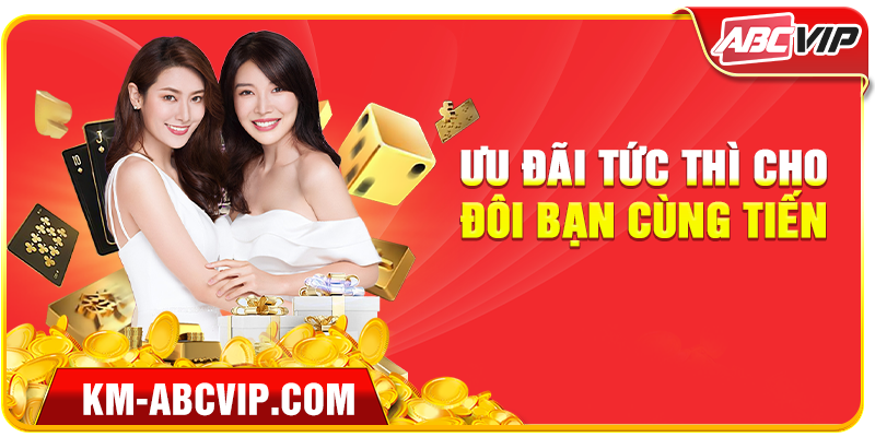 Ưu đãi tức thì cho đôi bạn cùng tiến