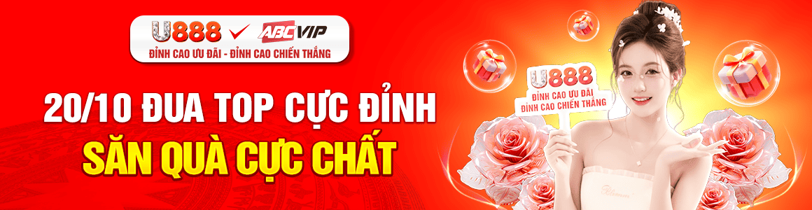 Đua Top U888 20/10 – Top Cược U888 Cực Đỉnh, Săn Quà Cực Chất