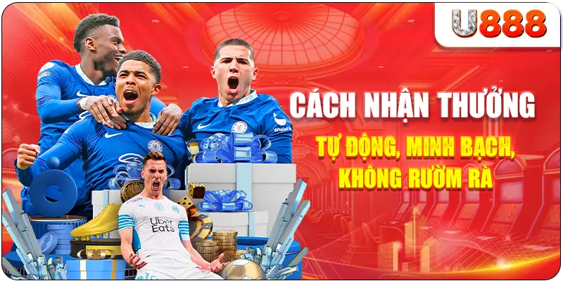 Cách nhận thưởng – Tự động, minh bạch, không rườm rà