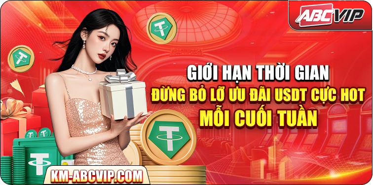 Giới Hạn Thời Gian – Đừng Bỏ Lỡ Ưu Đãi USDT Cực Hot Mỗi Cuối Tuần